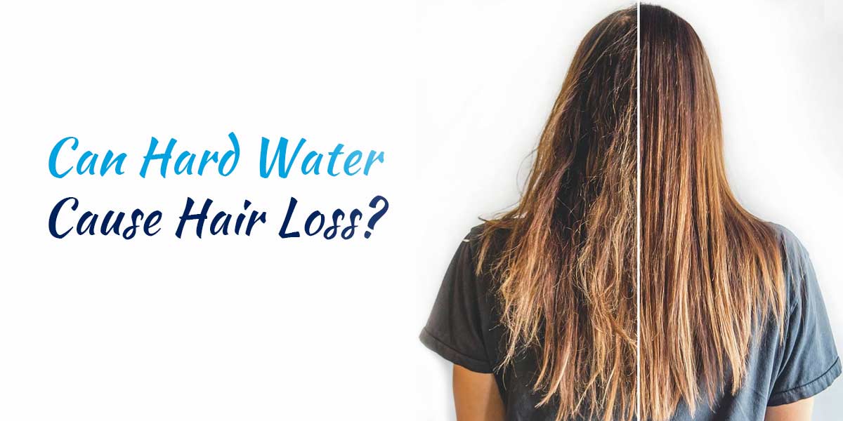 Can Hard Water Cause Hair Loss? What You Can Do About It?