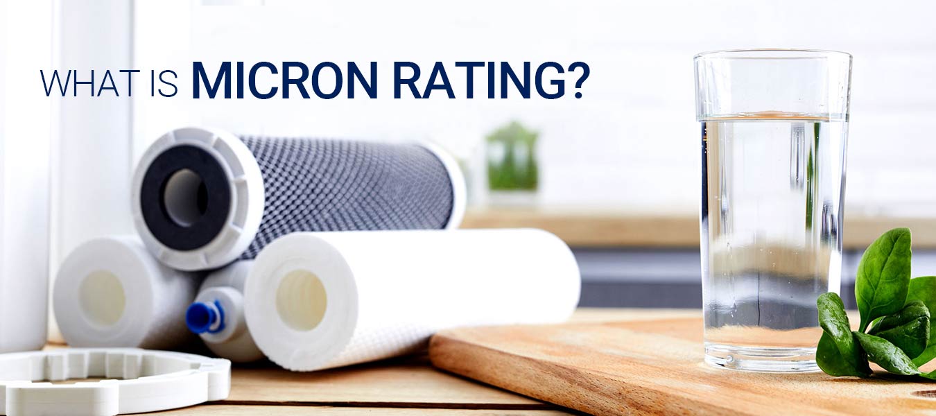 What is Micron Rating & Why Micron Size Matters for Water Filters?