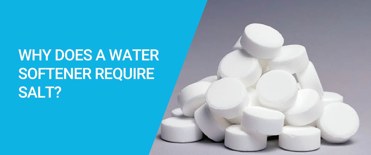 Why Does a Water Softener Require Salt?