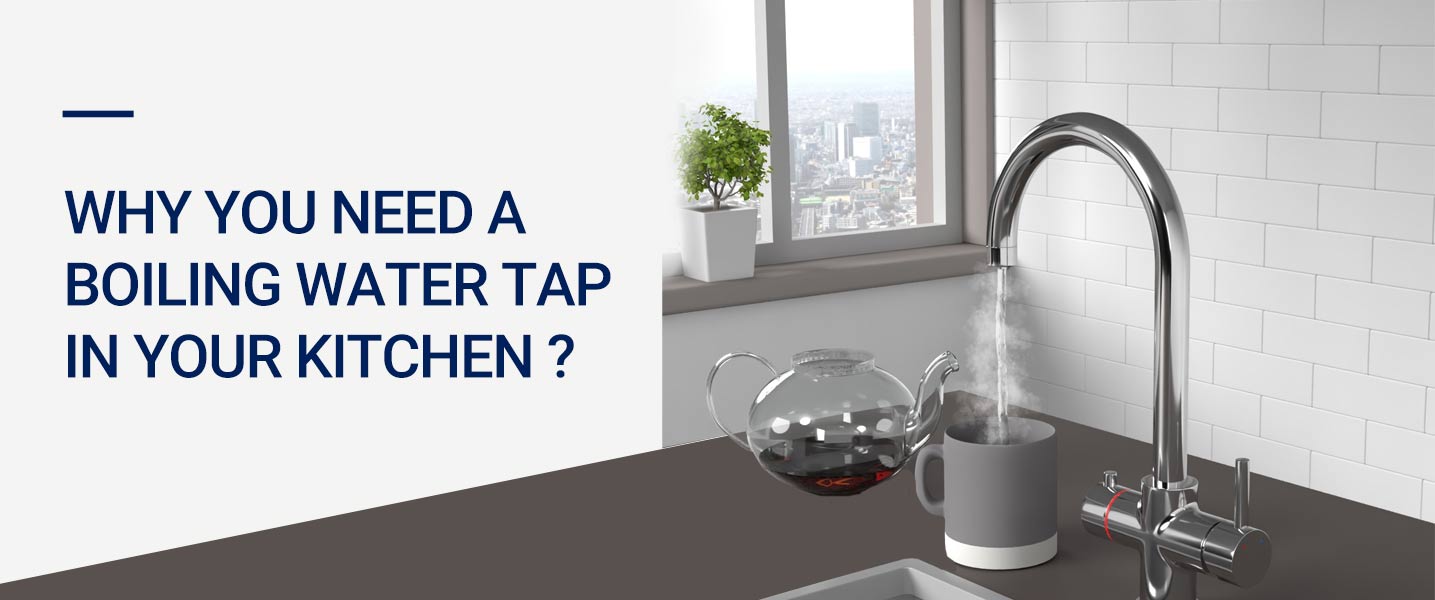 Here’s Why Your Kitchen Needs a Boiling Water Tap