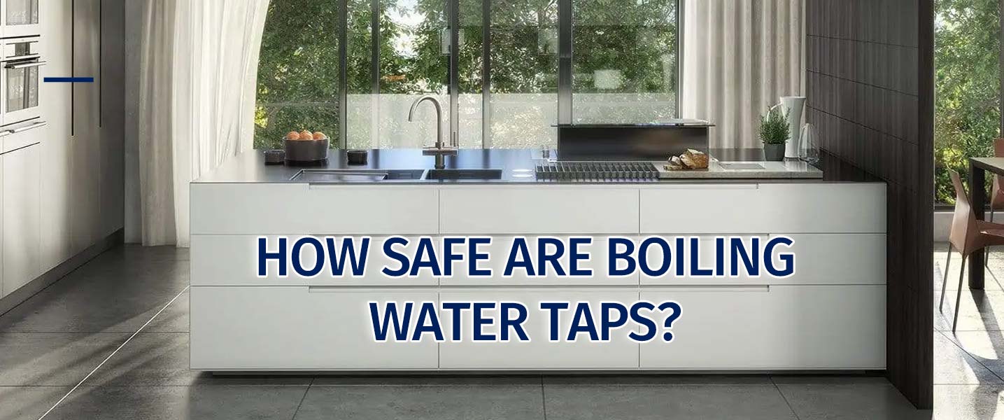 How Safe Are Boiling Water Taps?